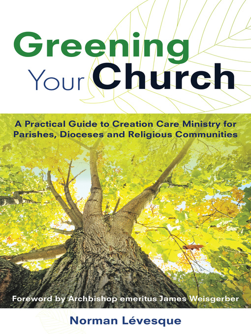 Title details for Greening Your Church by Norman Lévesque - Available